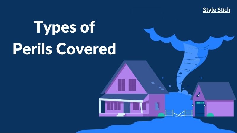 Types of Perils Covered
